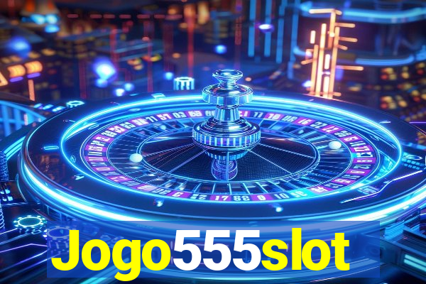 Jogo555slot