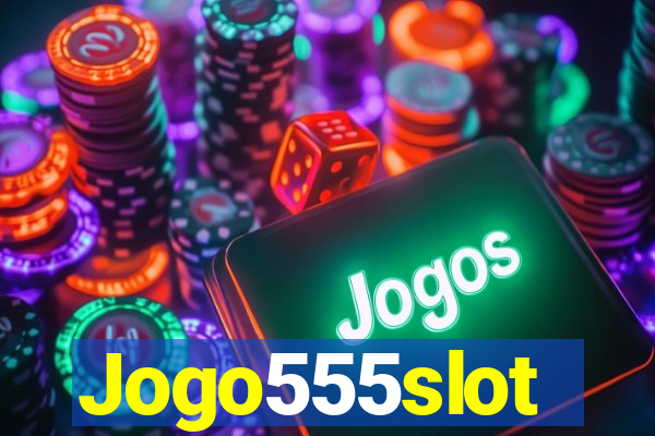 Jogo555slot