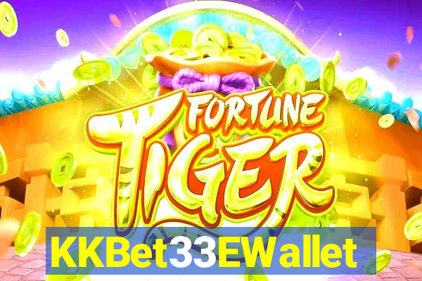 KKBet33EWallet