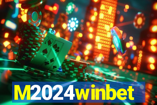 M2024winbet