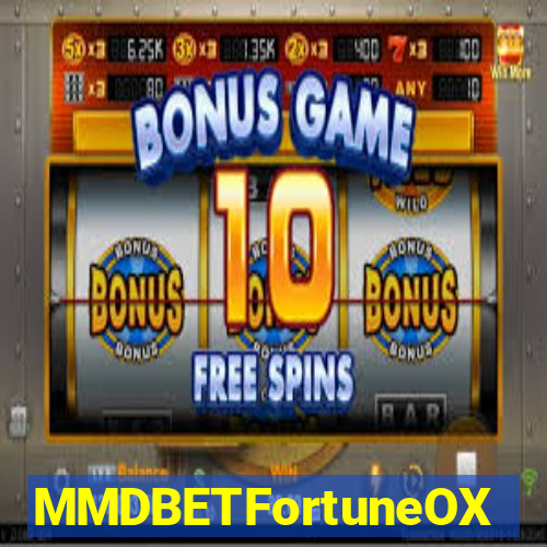 MMDBETFortuneOX