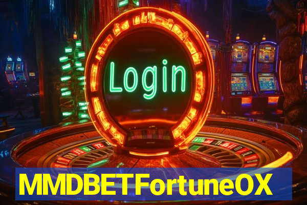 MMDBETFortuneOX