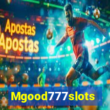 Mgood777slots