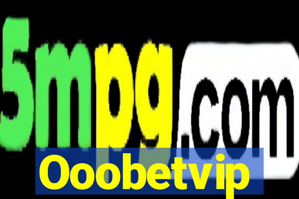 Ooobetvip