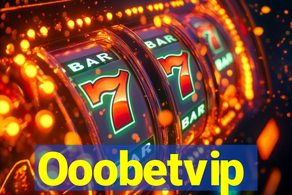 Ooobetvip