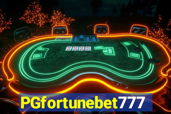 PGfortunebet777