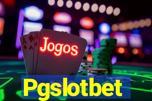 Pgslotbet