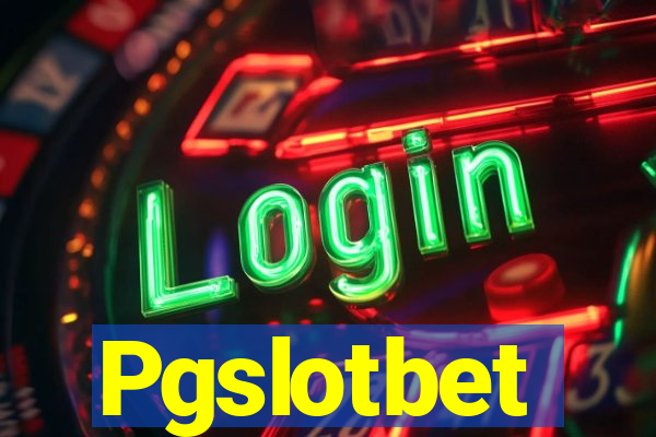 Pgslotbet