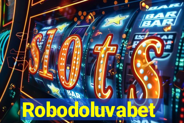 Robodoluvabet