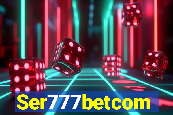 Ser777betcom