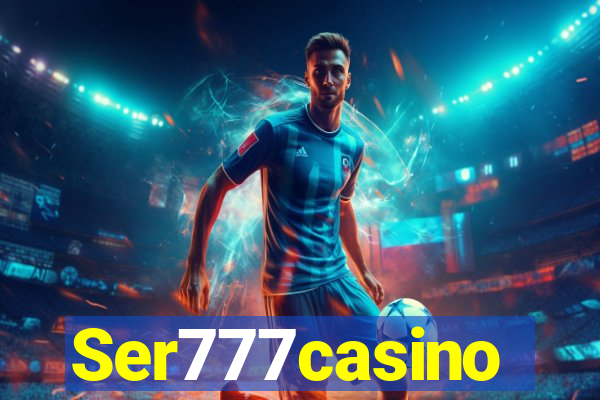 Ser777casino