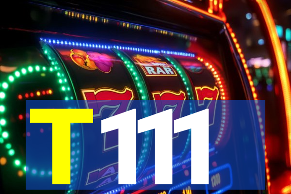 T111