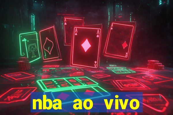 nba ao vivo grátis celular