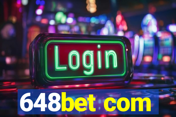 648bet com