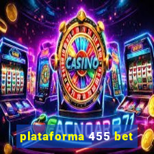 plataforma 455 bet