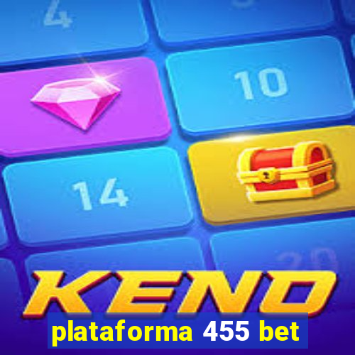 plataforma 455 bet