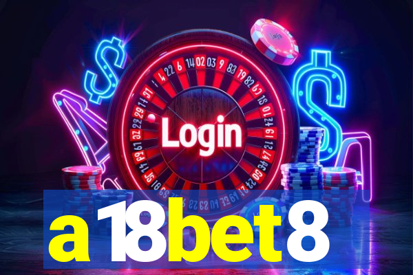 a18bet8