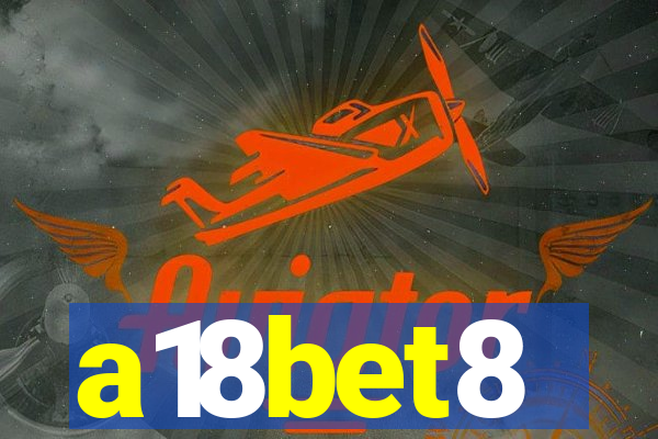 a18bet8