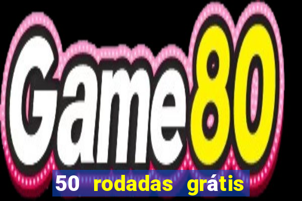 50 rodadas grátis no cadastro