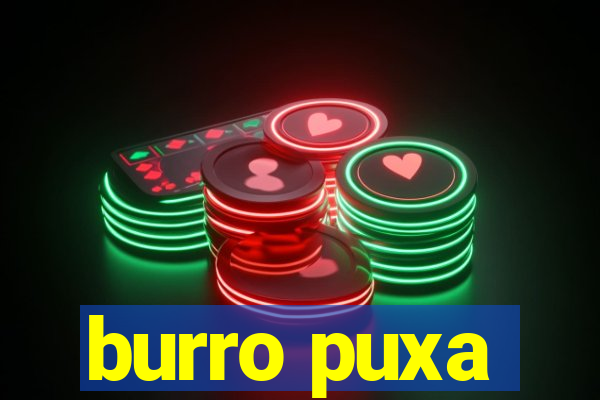 burro puxa