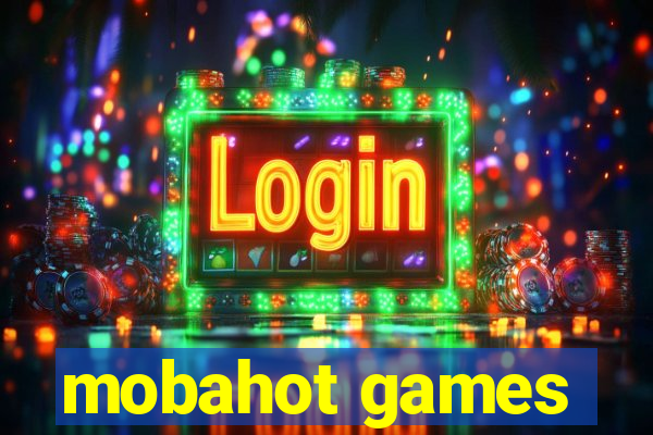 mobahot games