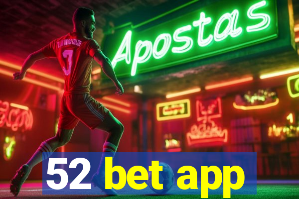 52 bet app