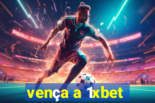 vença a 1xbet