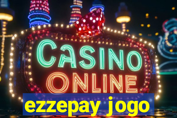 ezzepay jogo