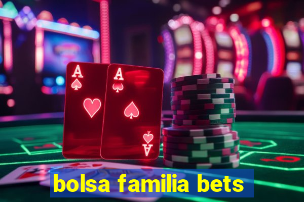 bolsa familia bets