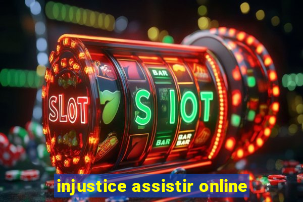 injustice assistir online