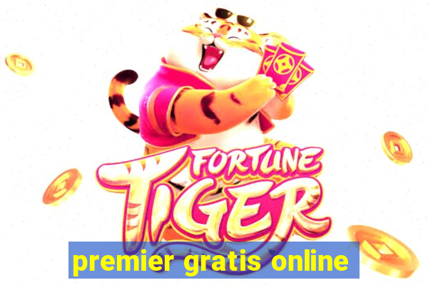 premier gratis online