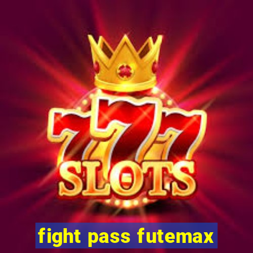 fight pass futemax