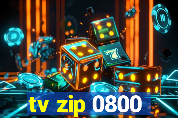 tv zip 0800