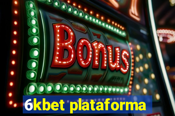 6kbet plataforma