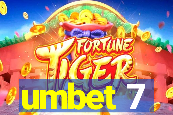 umbet 7