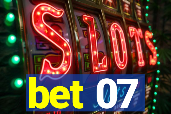 bet 07