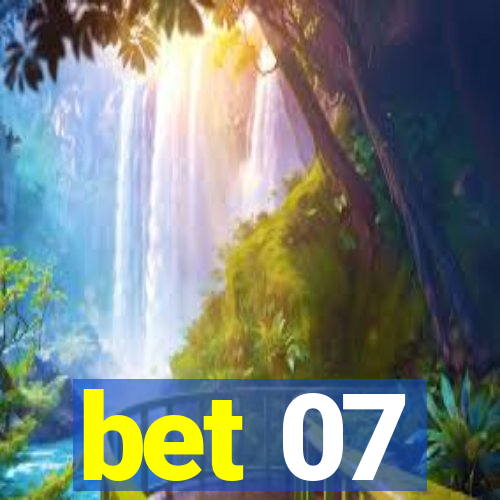 bet 07