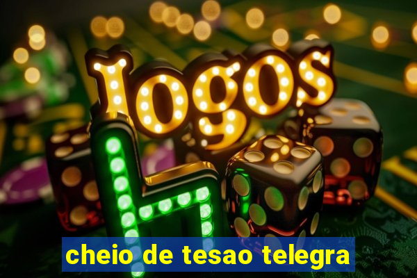 cheio de tesao telegra