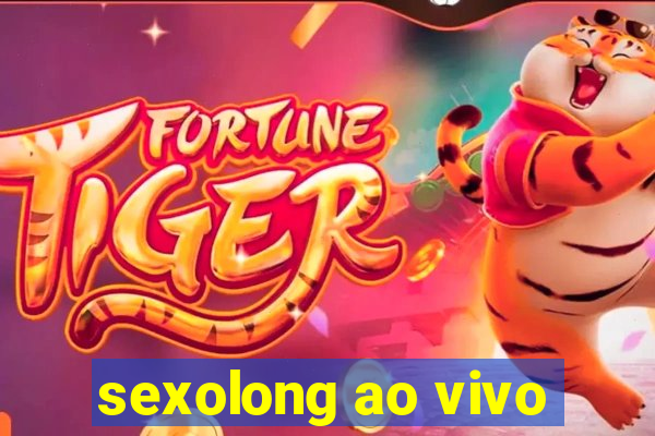 sexolong ao vivo