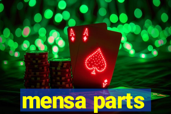 mensa parts