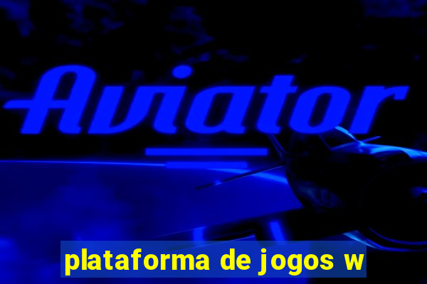 plataforma de jogos w