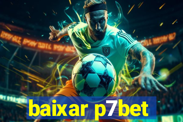 baixar p7bet