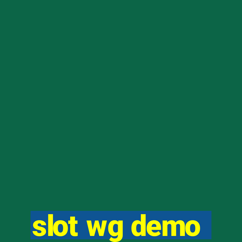 slot wg demo