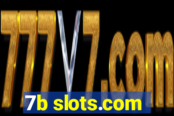 7b slots.com