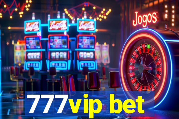 777vip bet