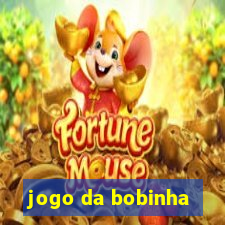 jogo da bobinha