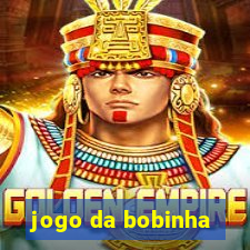 jogo da bobinha