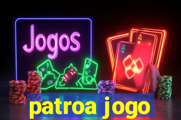 patroa jogo