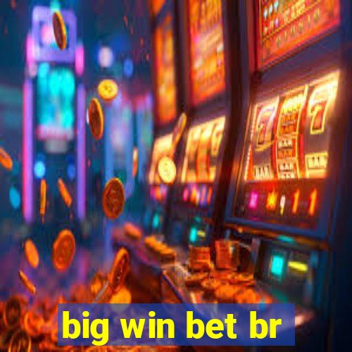 big win bet br