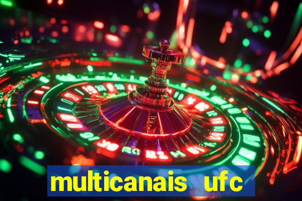 multicanais ufc fight pass